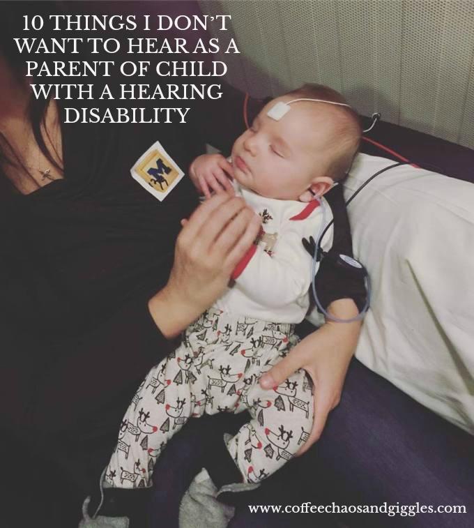 10 Things I Don’t Want to Hear as a Parent of Child with a Hearing Disability