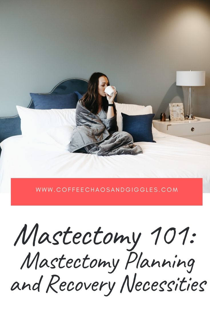 Mastectomy 101: Mastectomy Planning and Recovery Necessities