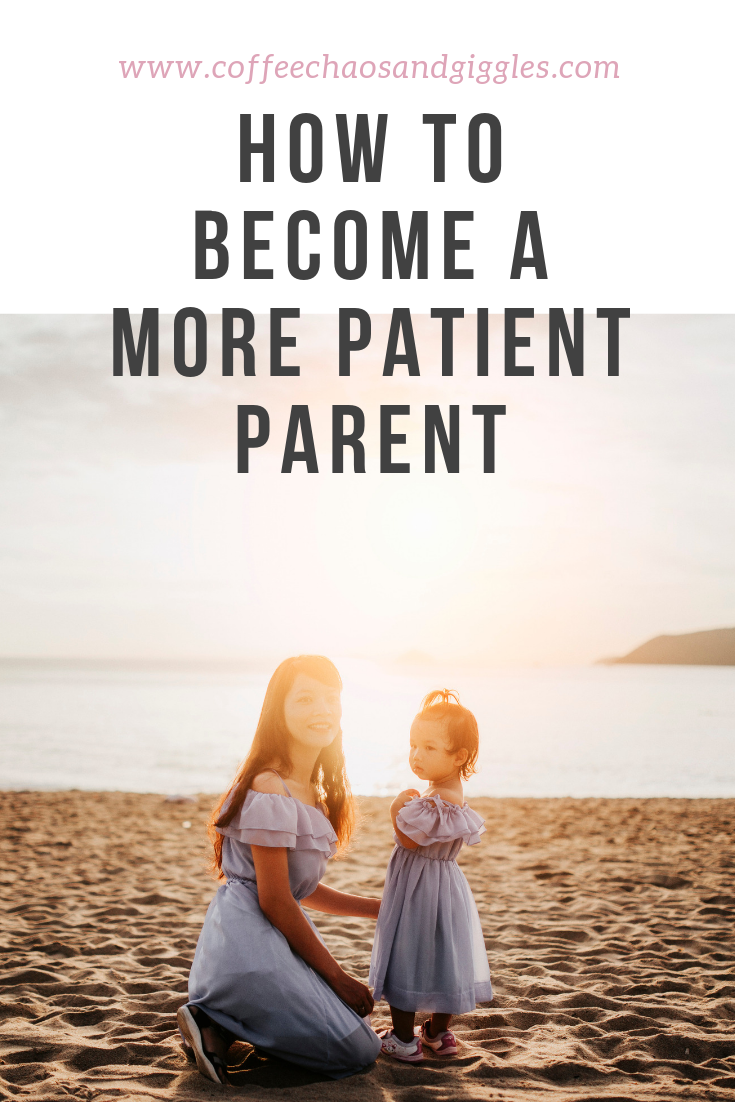 Want to be a more Patient Parent? Try these 6 Tips!