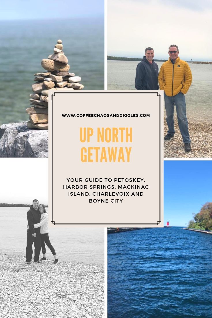 Up North Getaway: Your Guide to Petoskey, Harbor Springs, Mackinac Island, Charlevoix and Boyne City