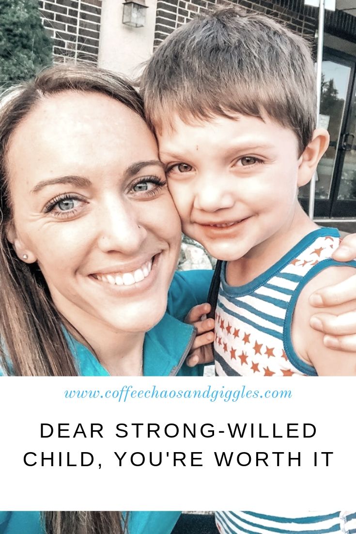 Dear Strong-Willed Child, You’re 100% Worth It