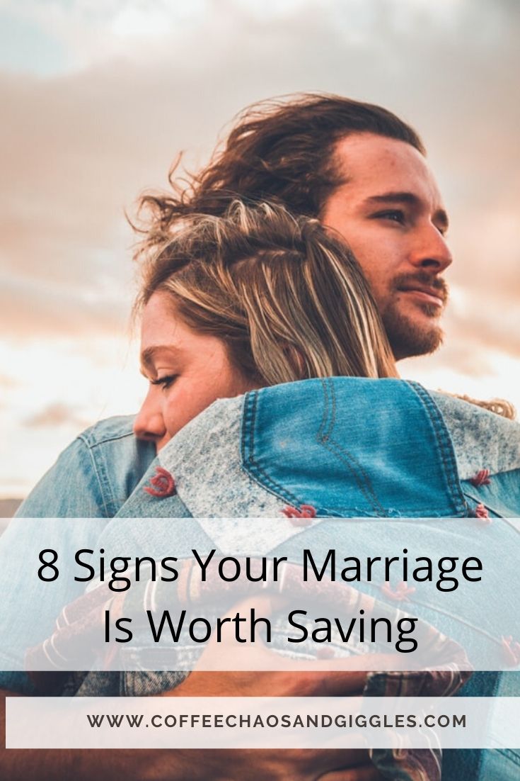 8 Signs Your Marriage is Worth Saving