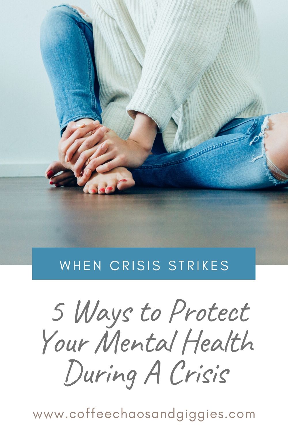 5 Ways to Protect Your Mental Health During A Crisis