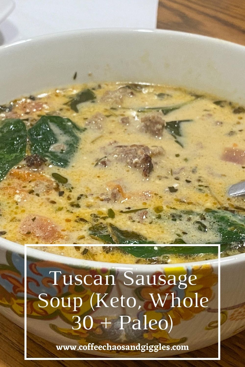 Tuscan Sausage Soup (Keto, Whole 30 + Paleo)