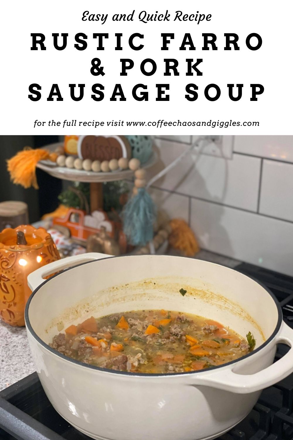 Rustic Farro & Pork Sausage Soup