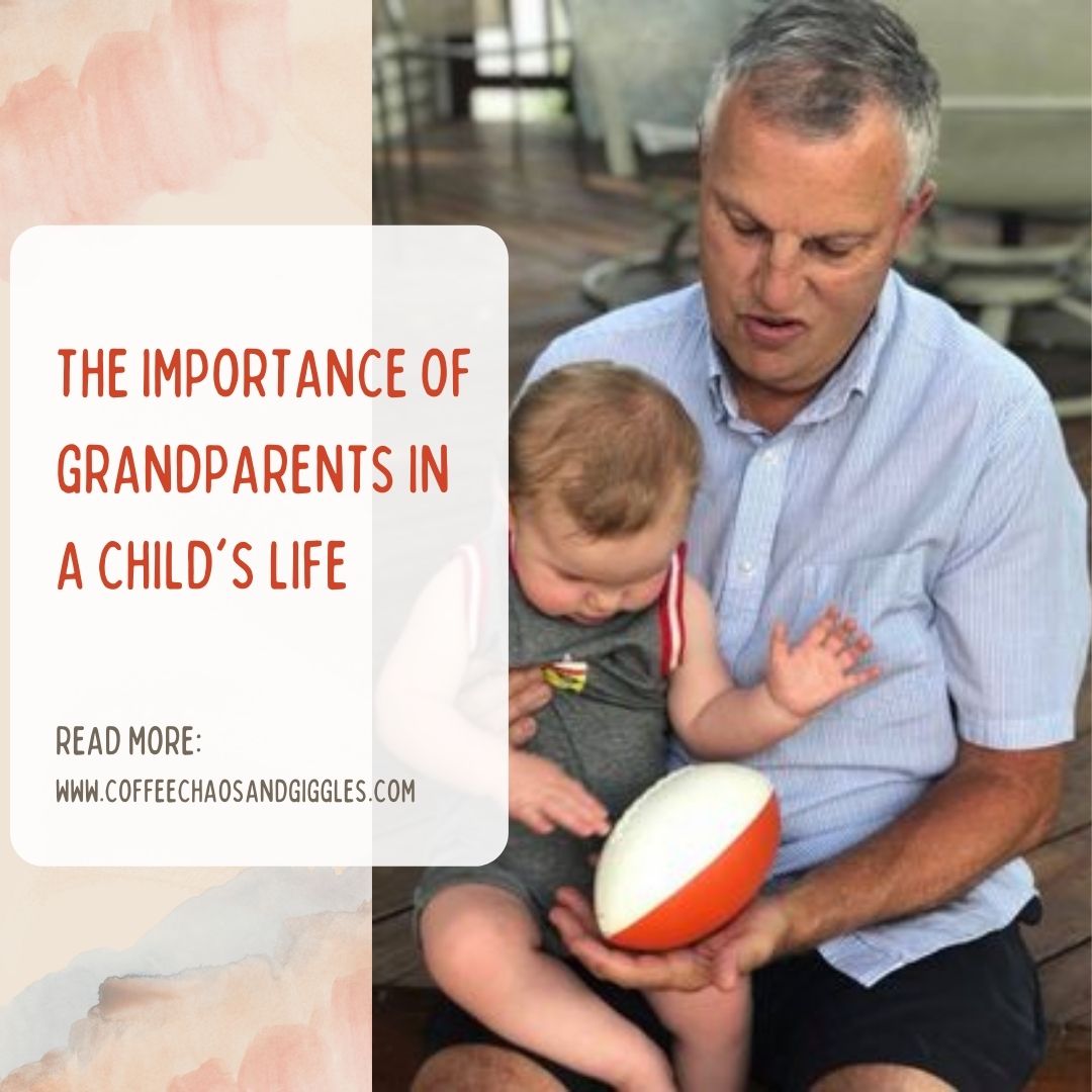 The Importance of Grandparents in a Child’s Life – Coffee Chaos and Giggles