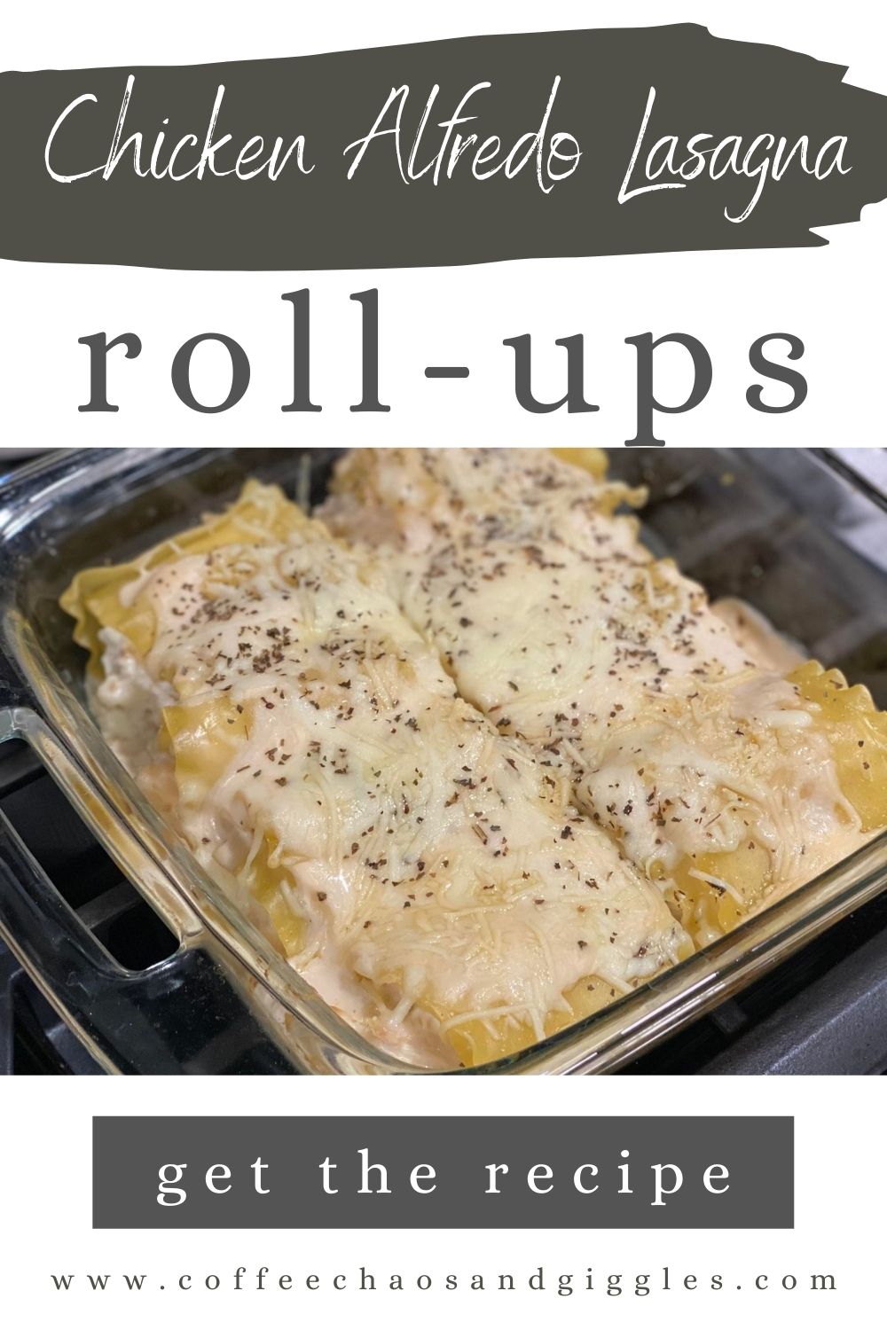 CHICKEN ALFREDO LASAGNA ROLL UPS