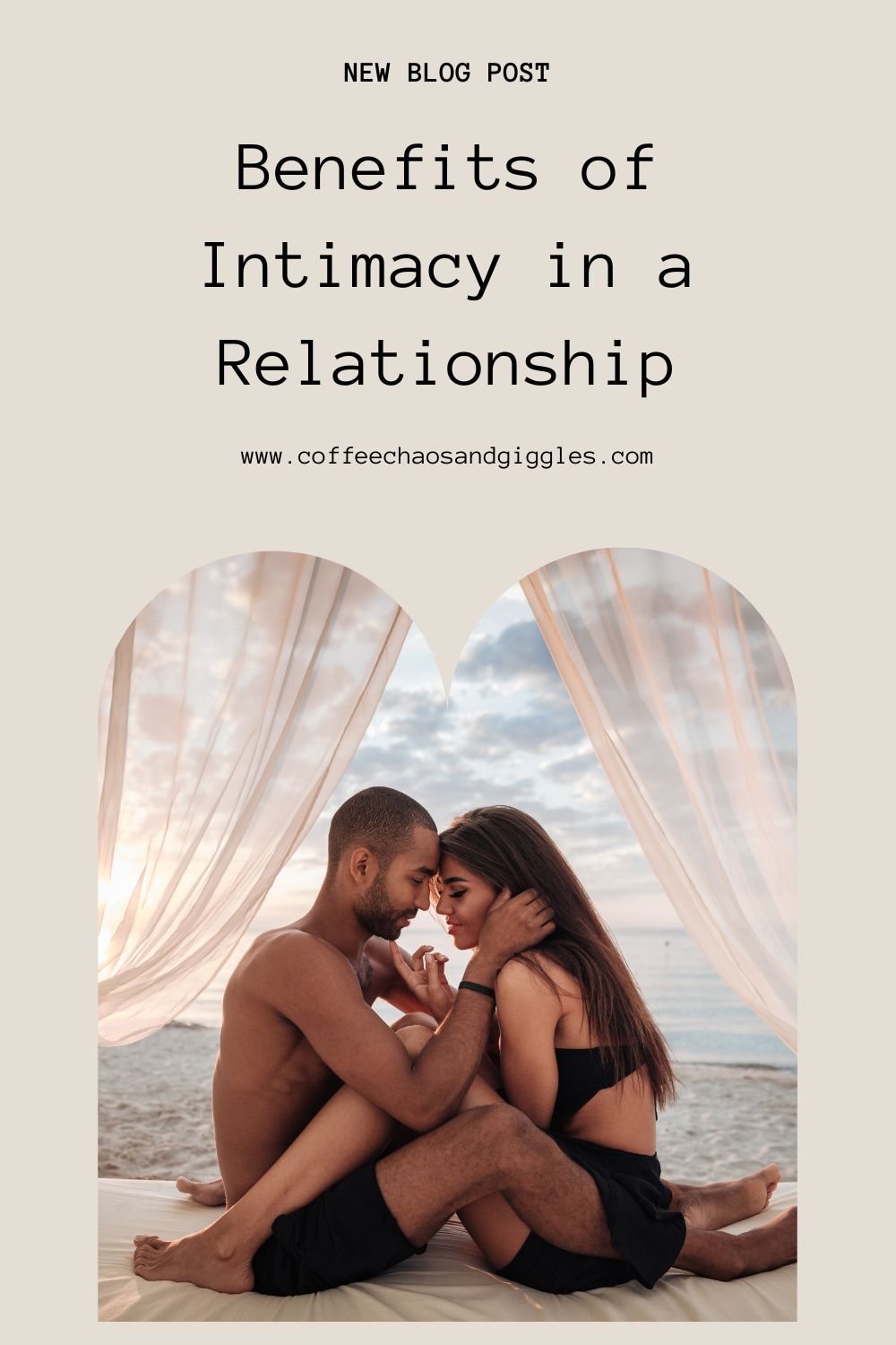 Benefits of Intimacy in a Relationship