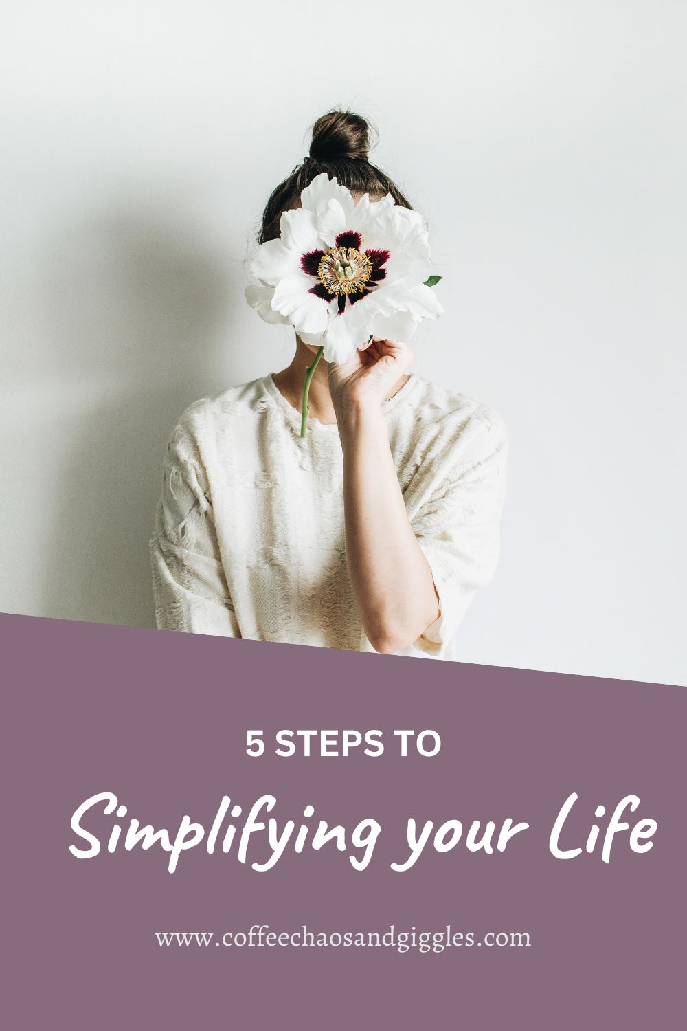 5 Steps to Simplifying your Life