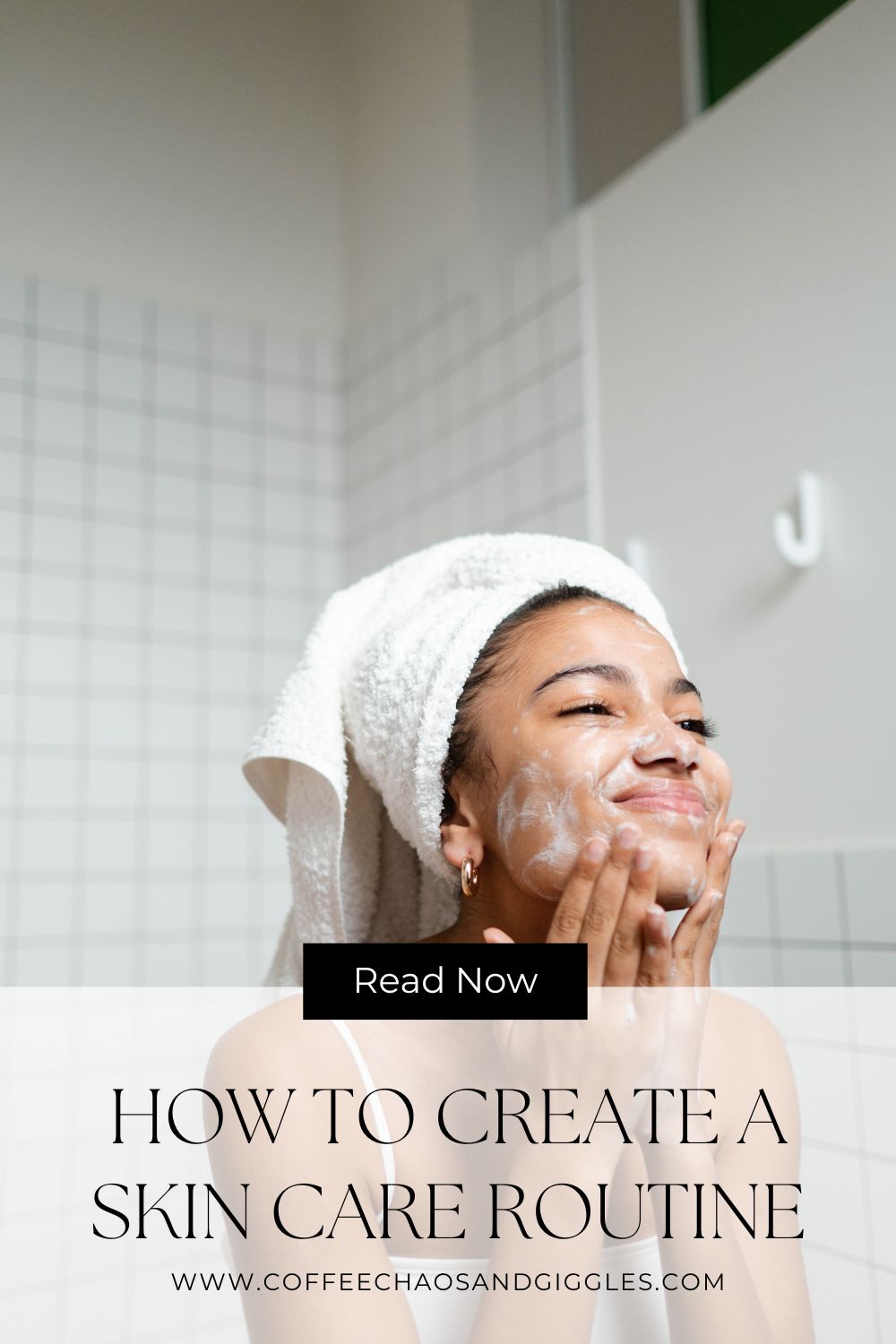 How to Create a Skin Care Routine