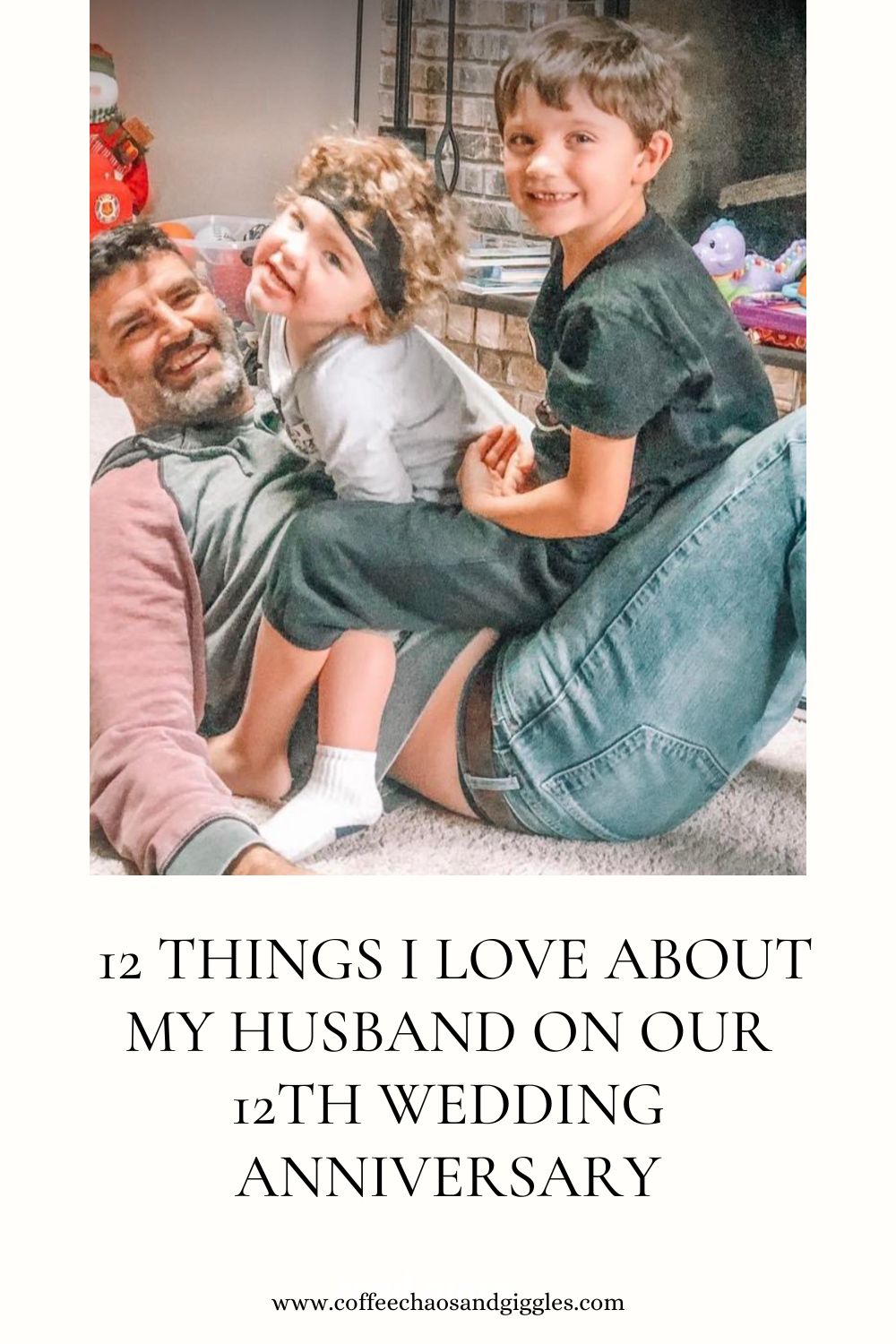 12 Things I Love About My Husband on Our 12th Wedding Anniversary