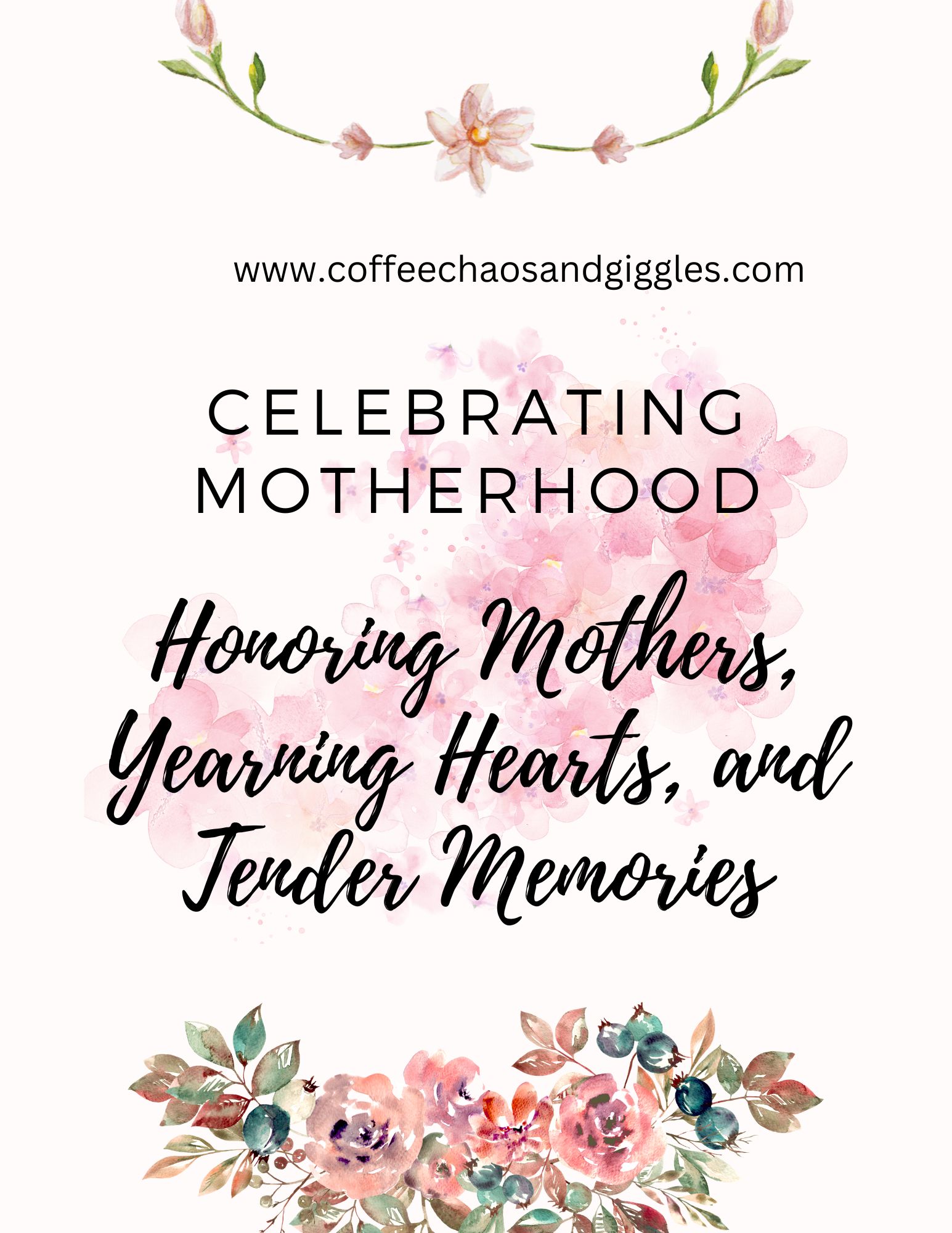 Celebrating Motherhood: Honoring Mothers, Yearning Hearts, and Tender Memories