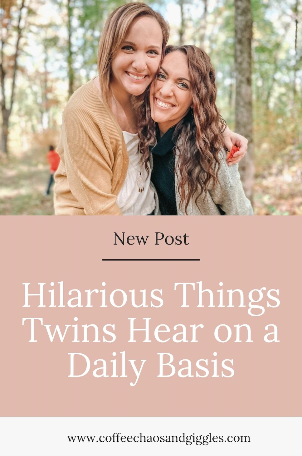 Hilarious Things Twins Hear on a Daily Basis