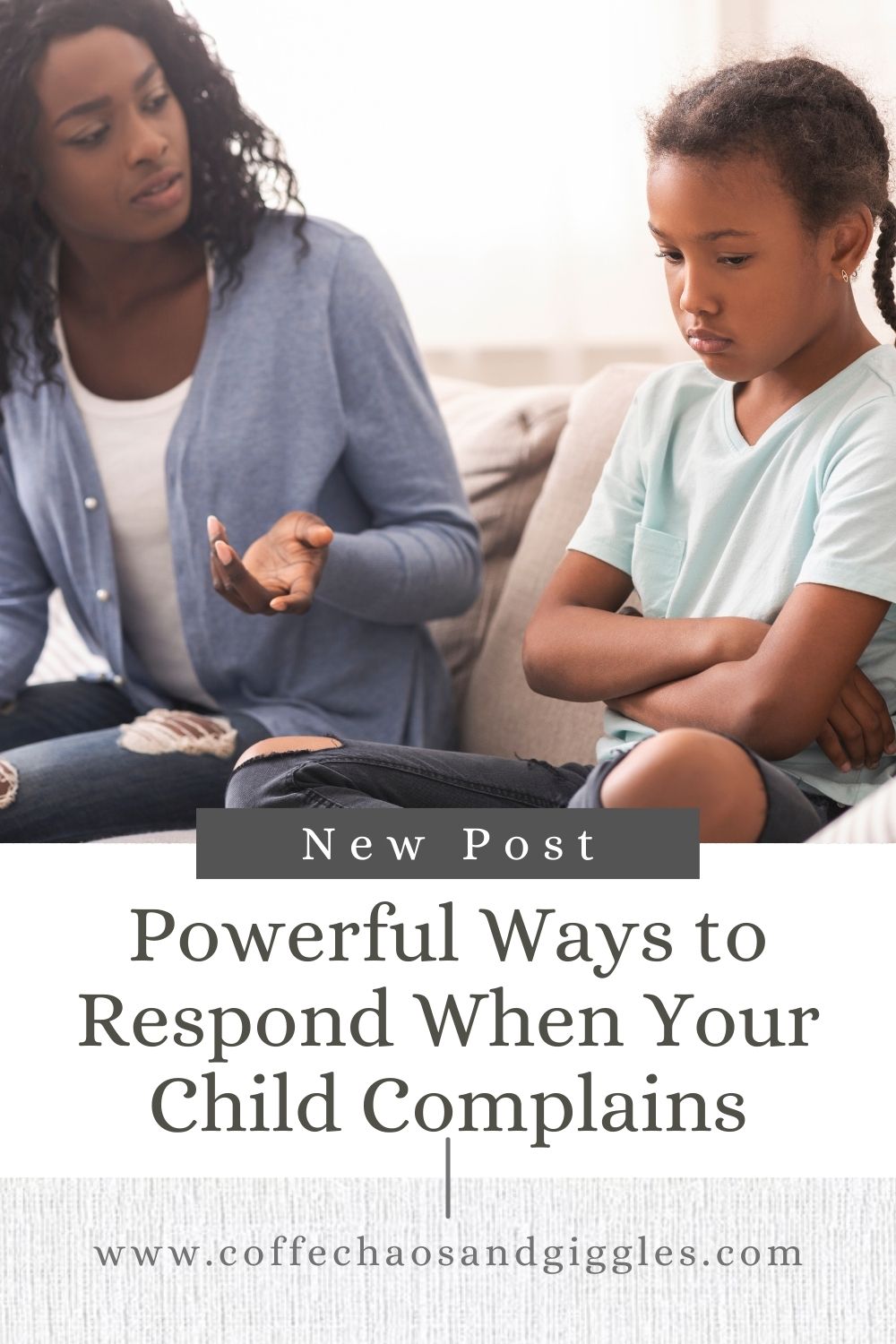 Powerful Ways to Respond When Your Child Complains