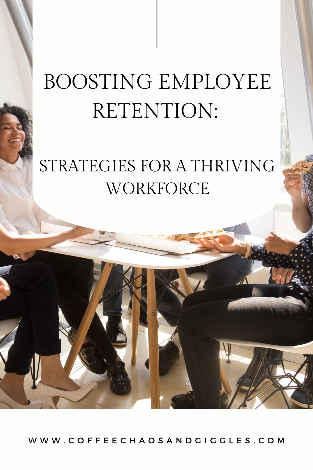 Boosting Employee Retention: Strategies for a Thriving Workforce