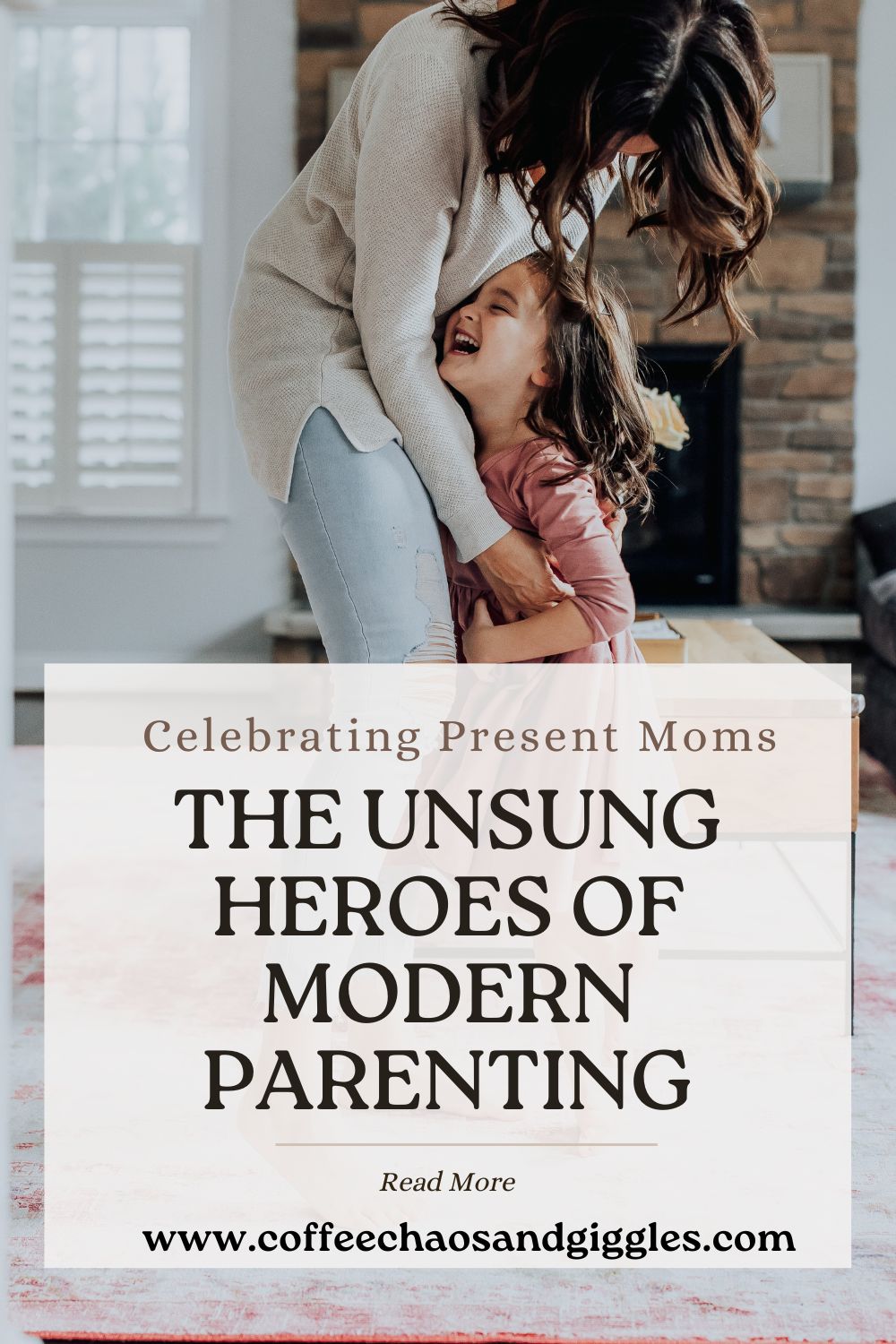 Celebrating Present Moms: The Unsung Heroes of Modern Parenting