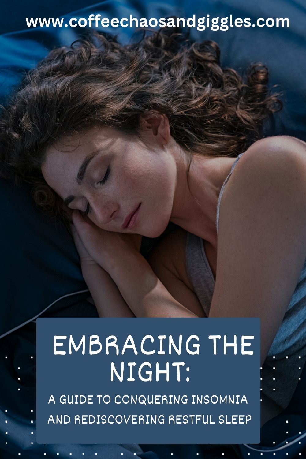 Embracing the Night: A Guide to Conquering Insomnia and Rediscovering ...