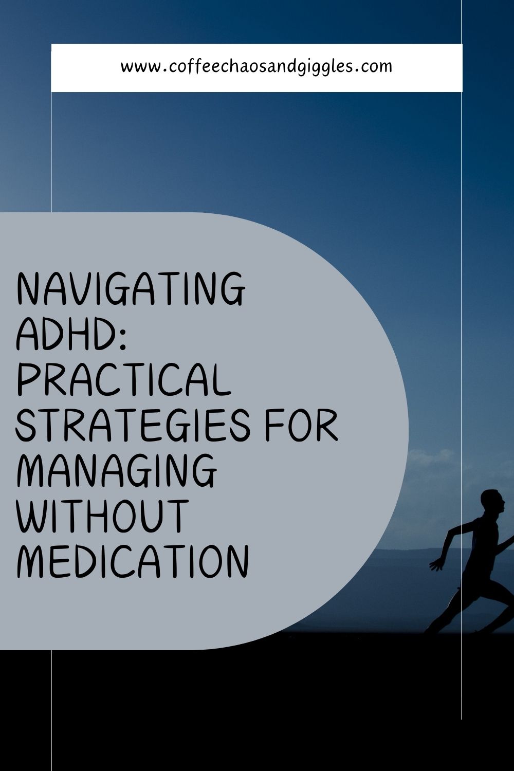 Navigating ADHD: Practical Strategies for Managing Without Medication