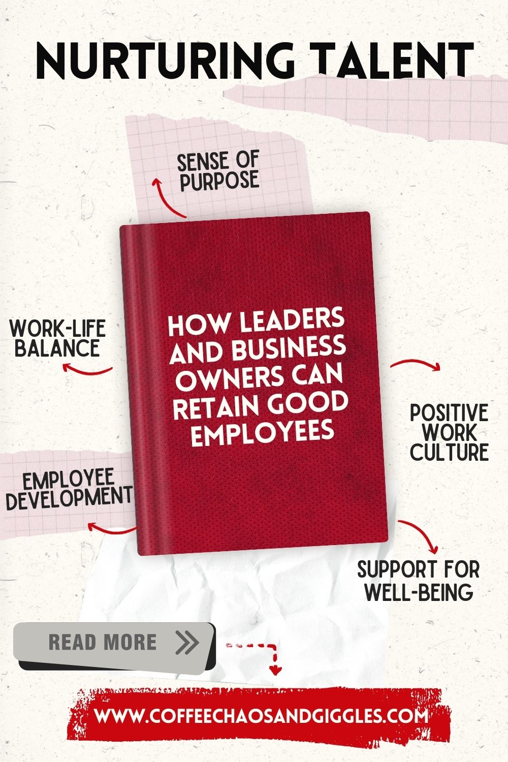 Nurturing Talent: How Leaders and Business Owners Can Retain Good Employees