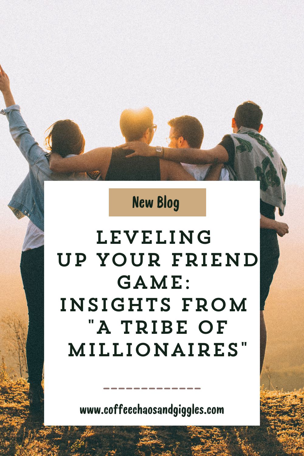 Leveling Up Your Friend Game: Insights from “A Tribe of Millionaires”