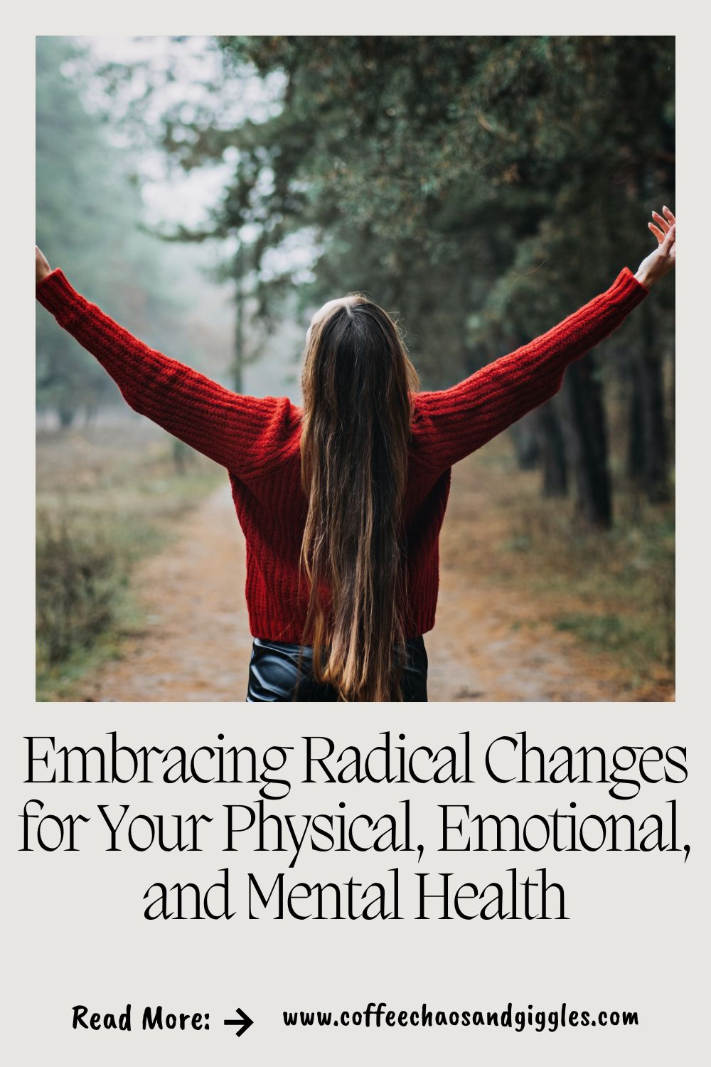 Embracing Radical Changes for Your Physical, Emotional, and Mental Health