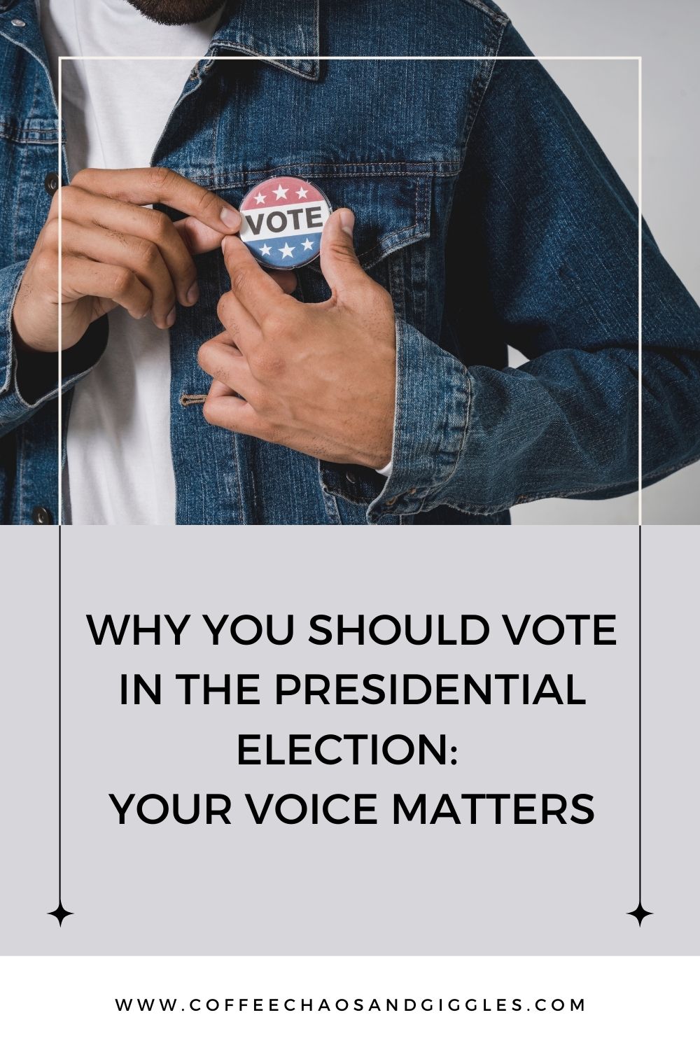 Why You Should Vote in the Presidential Election: Your Voice Matters