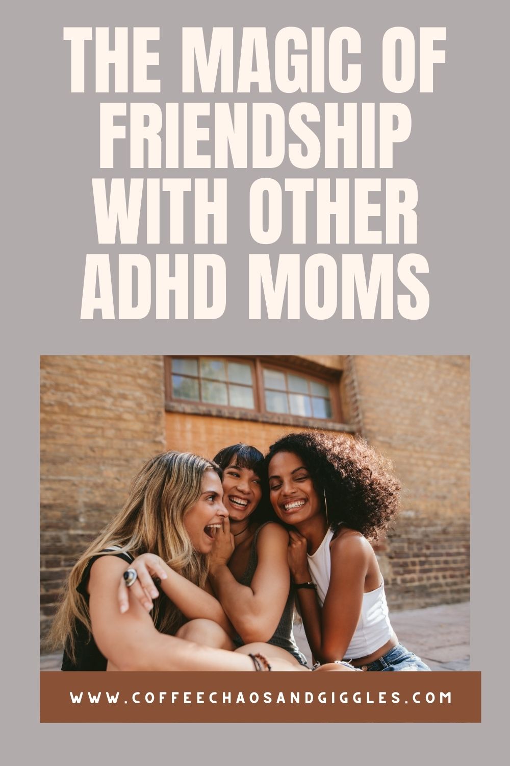 The Magic of Friendship with Other ADHD Moms