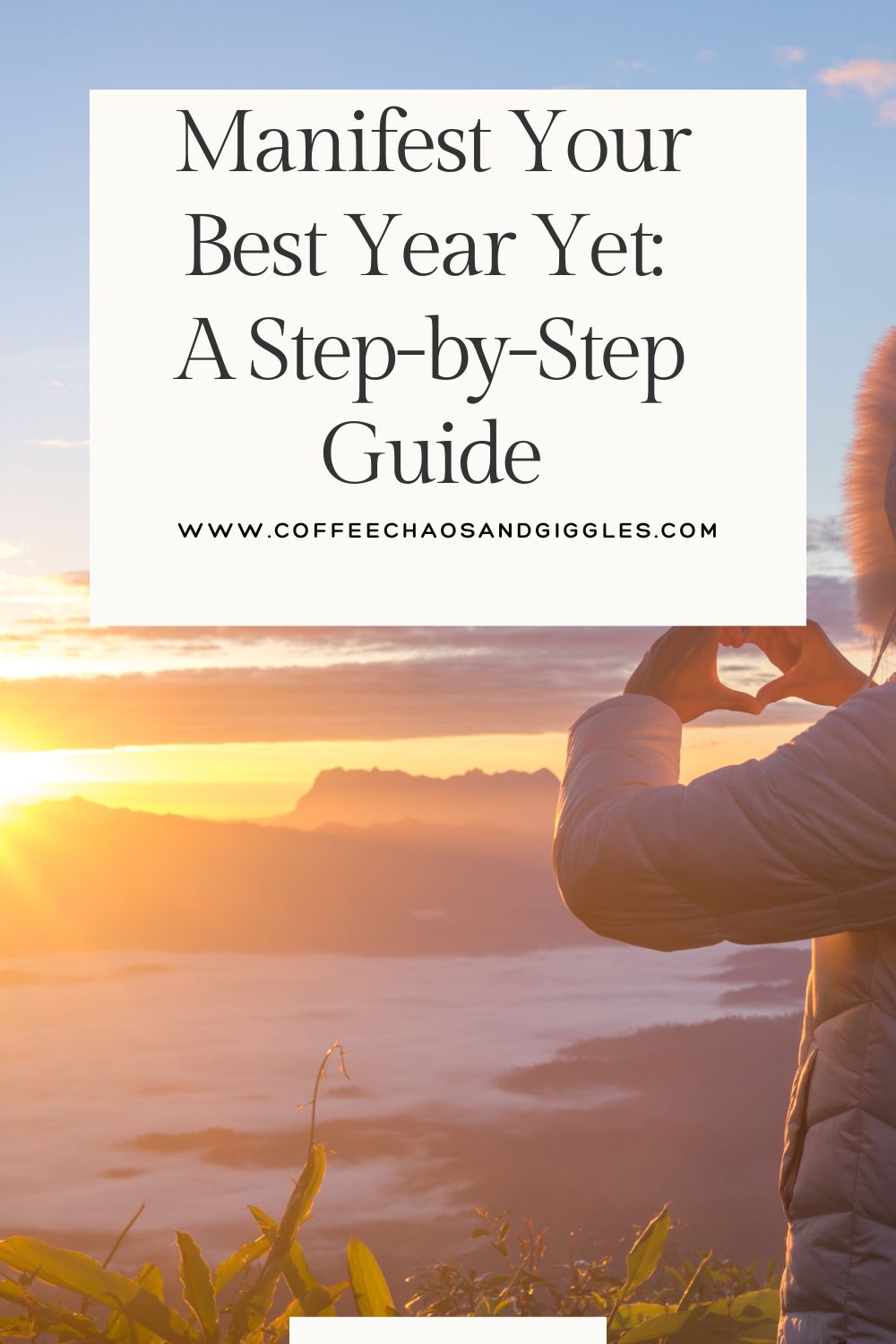 Manifest Your Best Year Yet: A Step-by-Step Guide